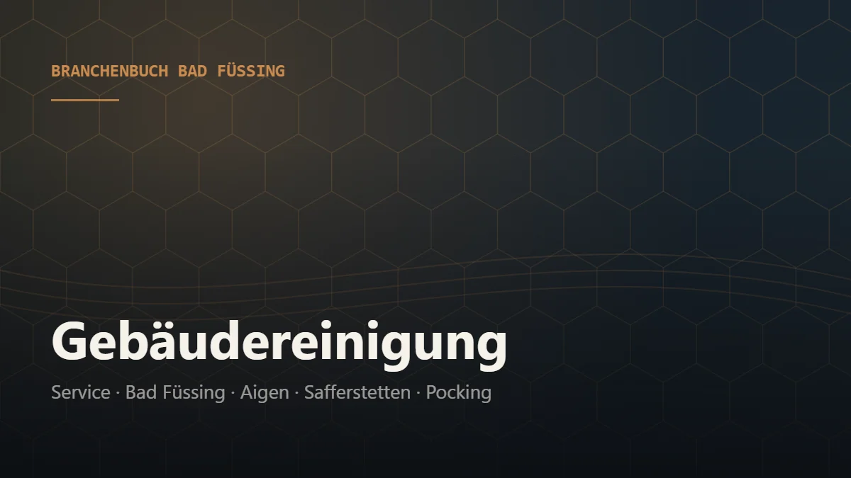 Gebäudereinigung Bad Füssing – Branchenbuch Bad Füssing von BavariaConnect: Gebäudereinigung in Bad Füssing und Umgebung finden
