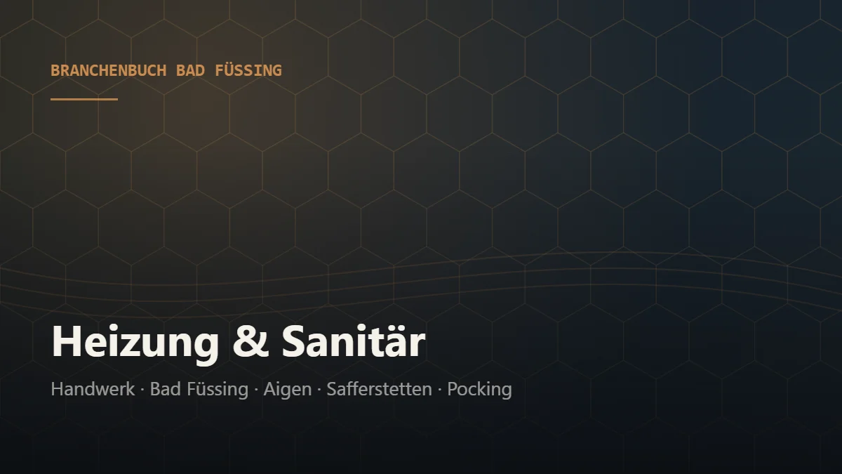 Heizung & Sanitär Bad Füssing – Branchenbuch Bad Füssing von BavariaConnect: Heizung & Sanitär in Bad Füssing und Umgebung finden