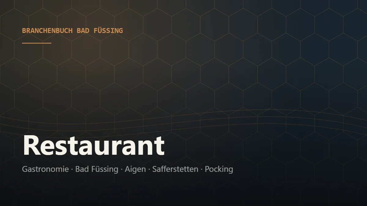 Restaurant Bad Füssing – Branchenbuch Bad Füssing von BavariaConnect: Restaurant in Bad Füssing und Umgebung finden