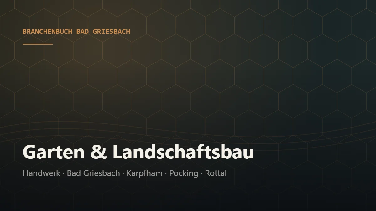 Garten & Landschaftsbau Bad Griesbach – Branchenbuch Bad Griesbach von BavariaConnect: Garten & Landschaftsbau in Bad Griesbach im Rottal und Umgebung finden