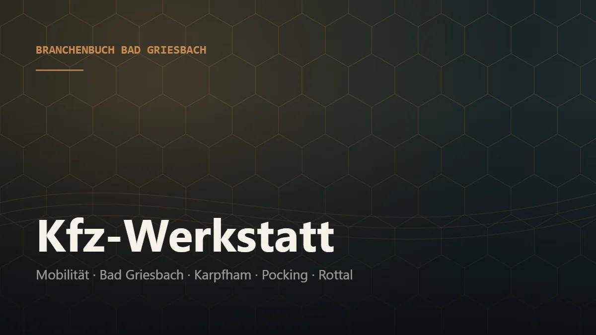 Kfz-Werkstatt Bad Griesbach – Branchenbuch Bad Griesbach von BavariaConnect: Kfz-Werkstatt in Bad Griesbach im Rottal und Umgebung finden