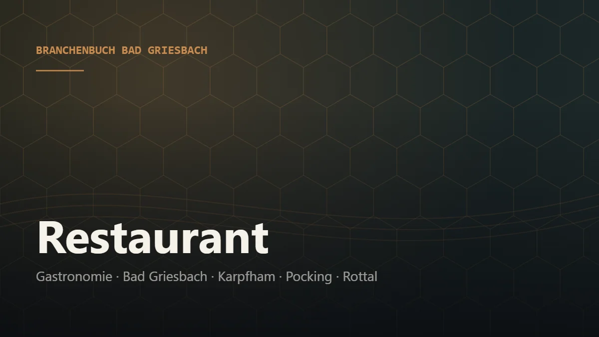 Restaurant Bad Griesbach – Branchenbuch Bad Griesbach von BavariaConnect: Restaurant in Bad Griesbach im Rottal und Umgebung finden