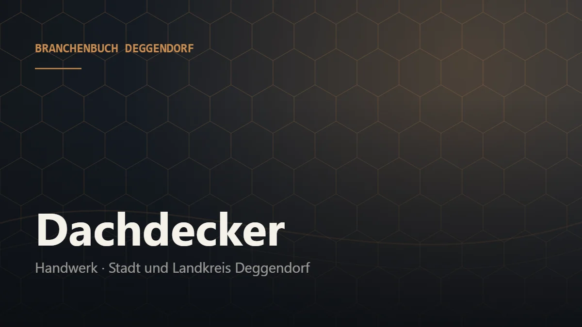 Dachdecker Deggendorf – Branchenbuch Deggendorf von BavariaConnect: Dachdecker in Stadt und Landkreis Deggendorf finden