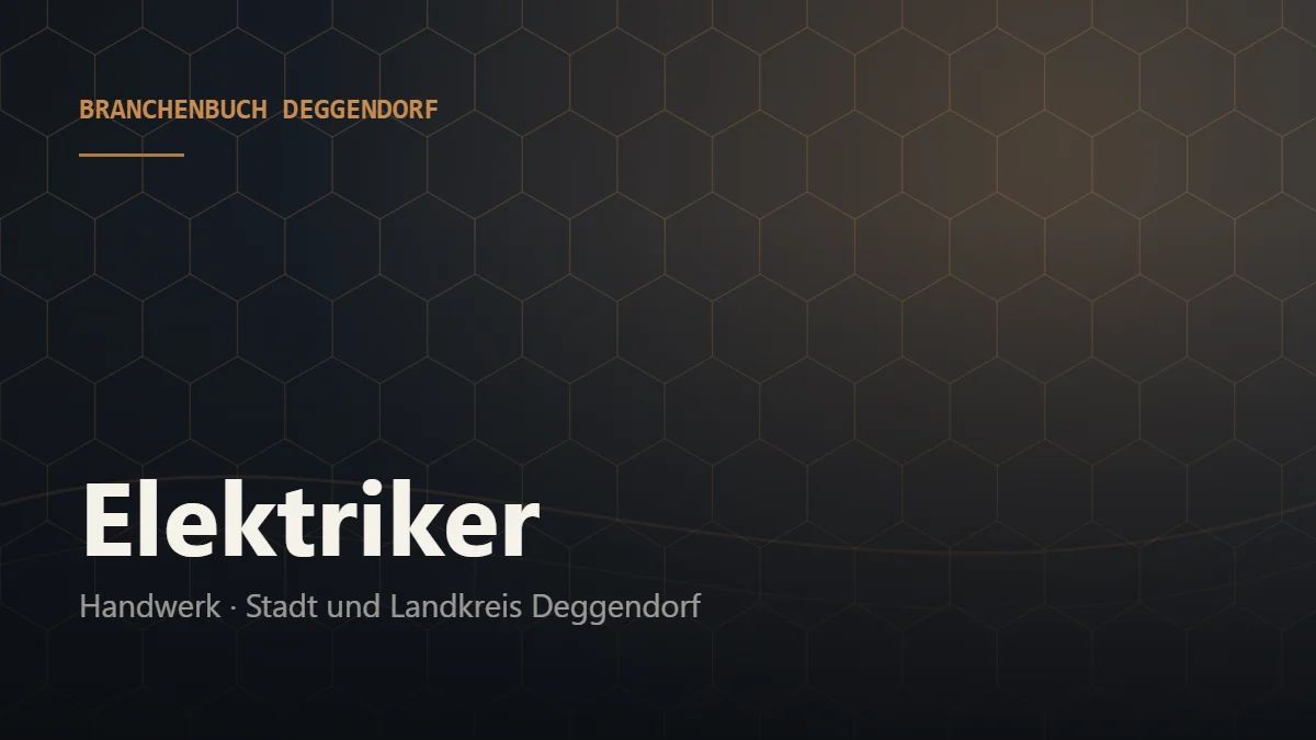 Elektriker Deggendorf – Branchenbuch Deggendorf von BavariaConnect: Elektriker in Stadt und Landkreis Deggendorf finden