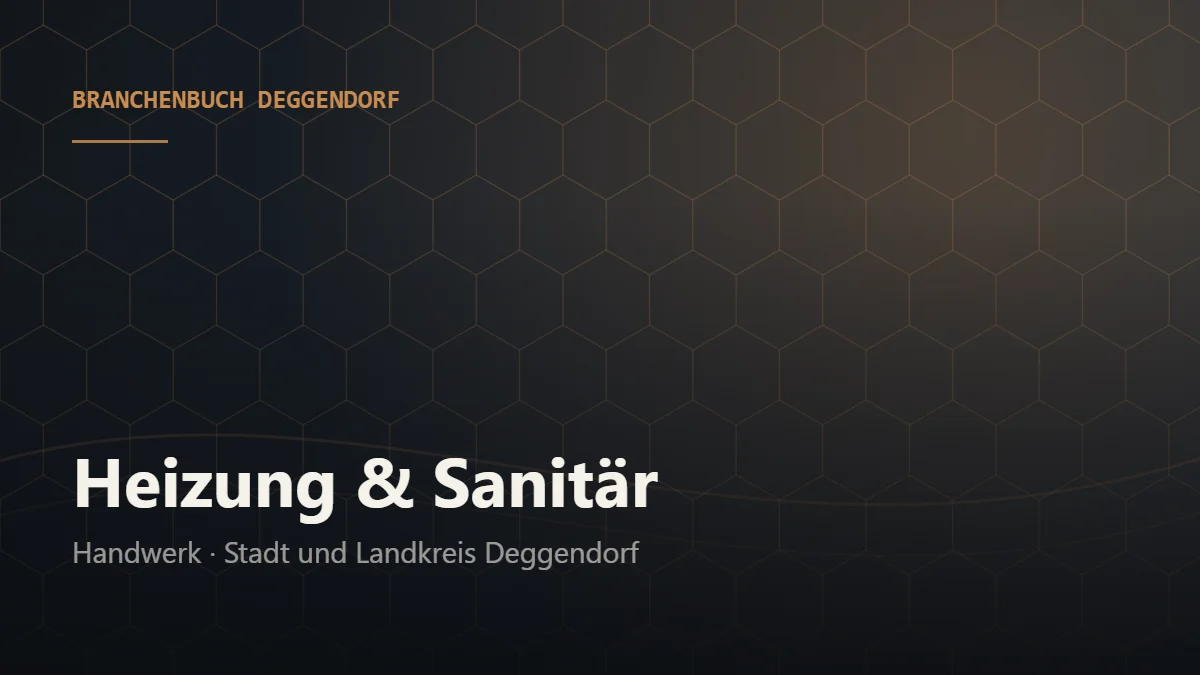 Heizung & Sanitär Deggendorf – Branchenbuch Deggendorf von BavariaConnect: Heizung & Sanitär in Stadt und Landkreis Deggendorf finden
