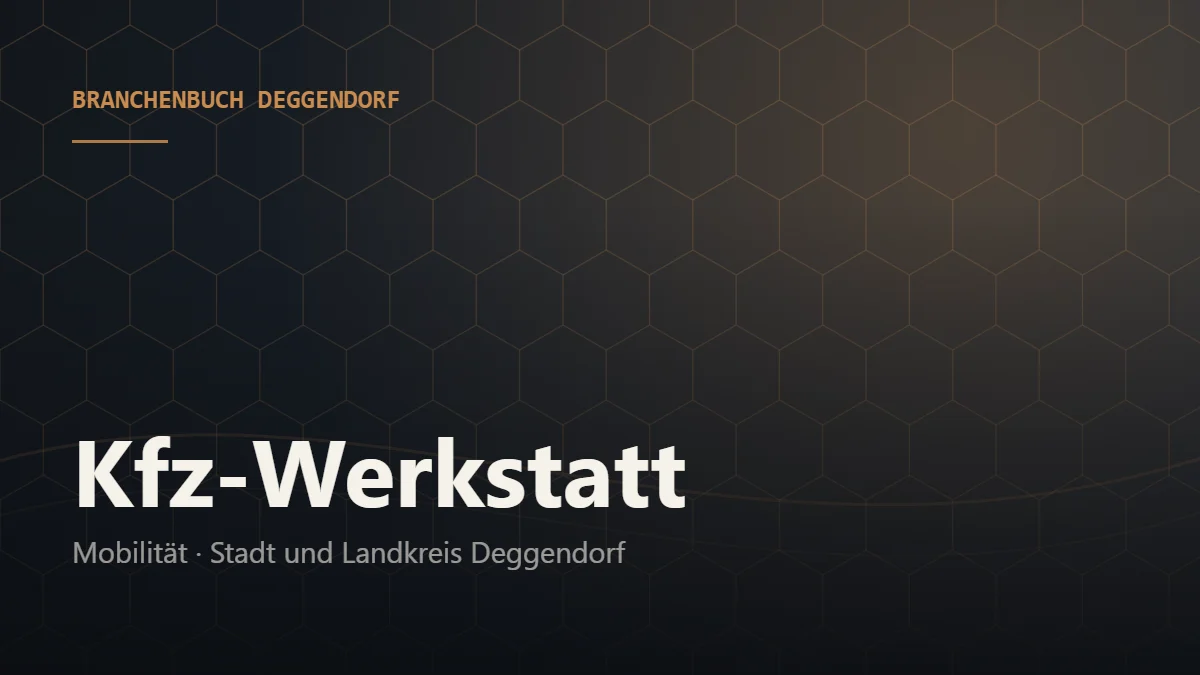 Kfz-Werkstatt Deggendorf – Branchenbuch Deggendorf von BavariaConnect: Kfz-Werkstatt in Stadt und Landkreis Deggendorf finden