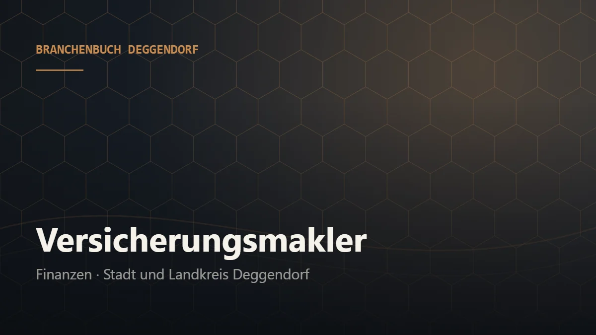 Versicherungsmakler Deggendorf – Branchenbuch Deggendorf von BavariaConnect: Versicherungsmakler in Stadt und Landkreis Deggendorf finden