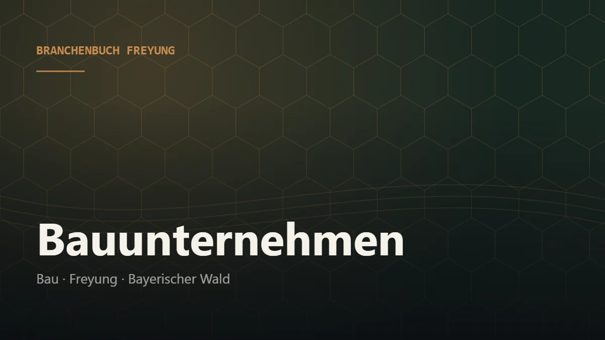 Bauunternehmen Freyung – Branchenbuch Freyung von BavariaConnect: Bauunternehmen in Freyung und Umgebung finden