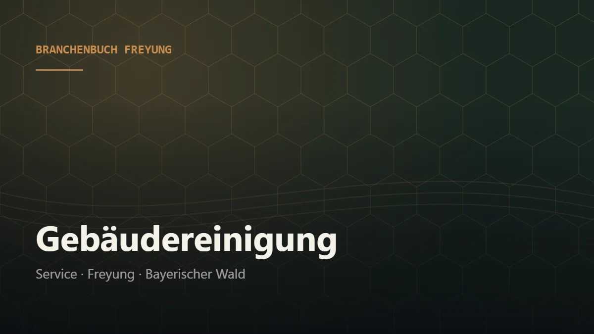 Gebäudereinigung Freyung – Branchenbuch Freyung von BavariaConnect: Gebäudereinigung in Freyung und Umgebung finden