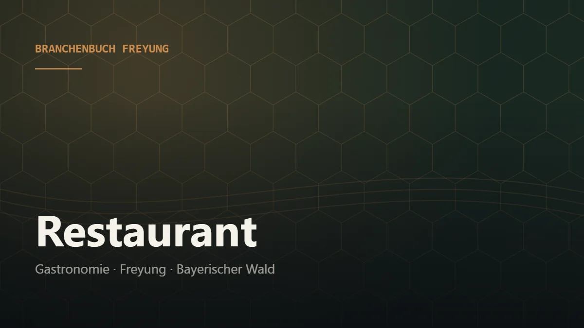 Restaurant Freyung – Branchenbuch Freyung von BavariaConnect: Restaurant in Freyung und Umgebung finden