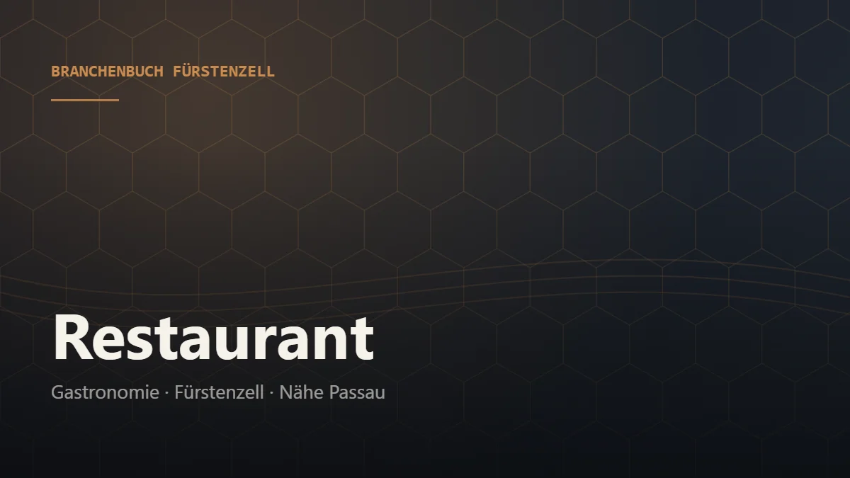 Restaurant Fürstenzell – Branchenbuch Fürstenzell von BavariaConnect: Restaurant in Fürstenzell und Umgebung finden