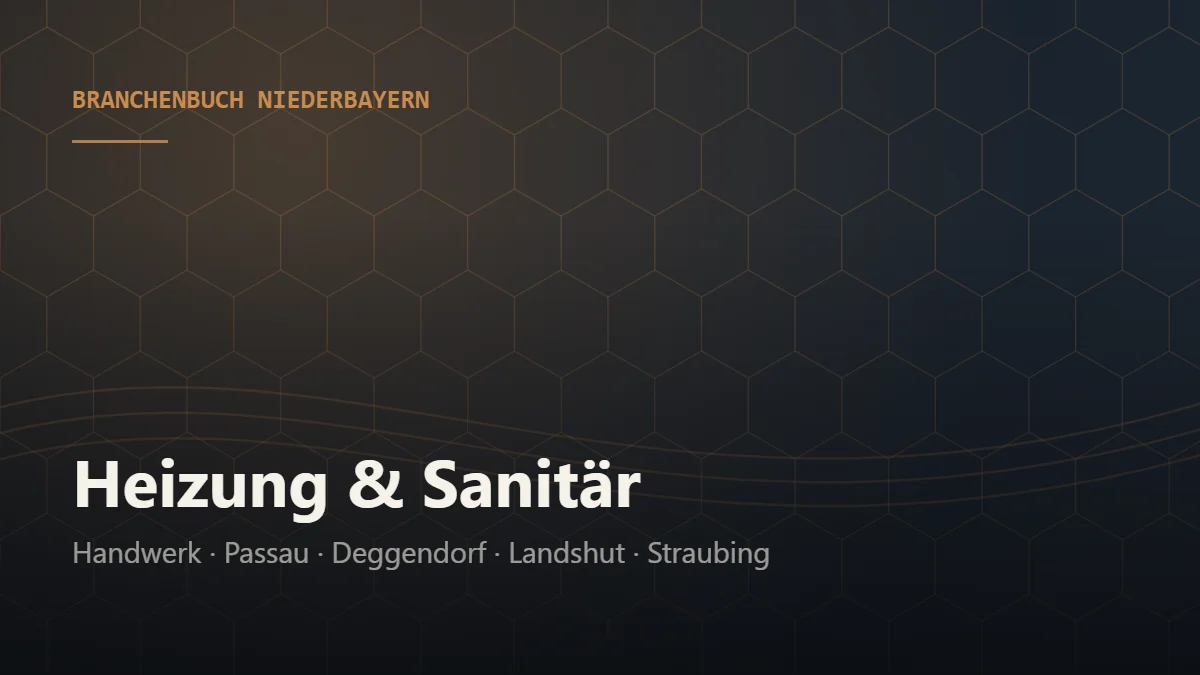 Heizung & Sanitär Niederbayern – Branchenbuch Niederbayern von BavariaConnect: Heizung & Sanitär in Passau, Deggendorf, Landshut, Straubing und Umgebung finden