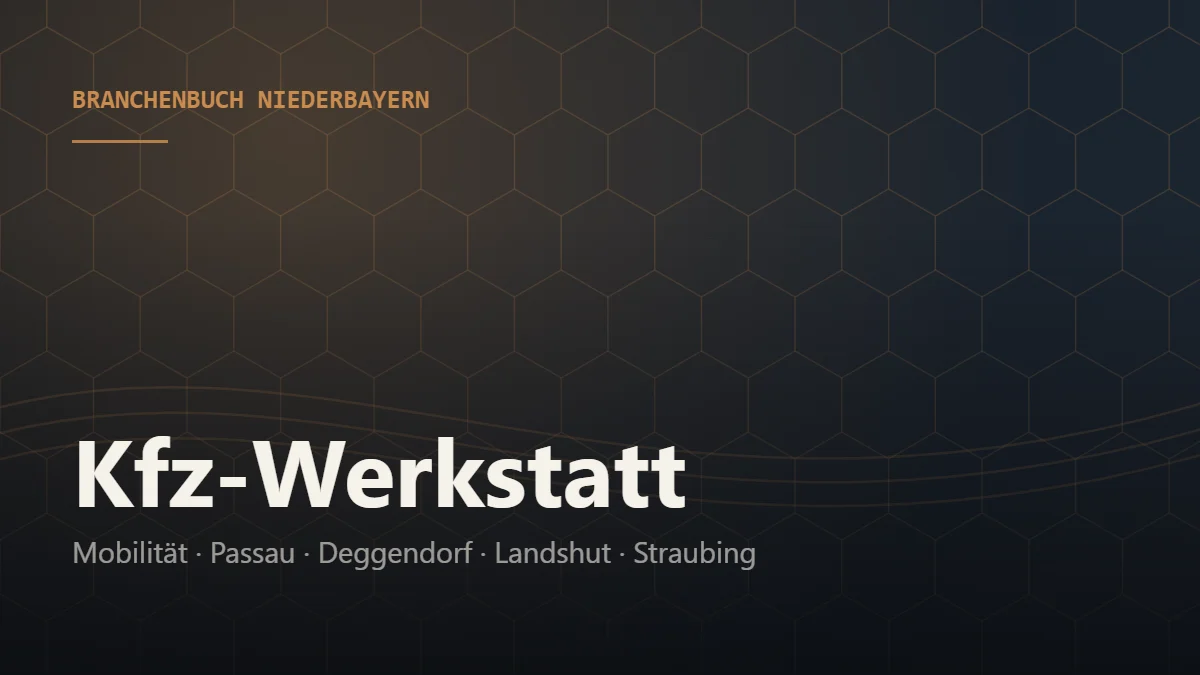 Kfz-Werkstatt Niederbayern – Branchenbuch Niederbayern von BavariaConnect: Kfz-Werkstatt in Passau, Deggendorf, Landshut, Straubing und Umgebung finden