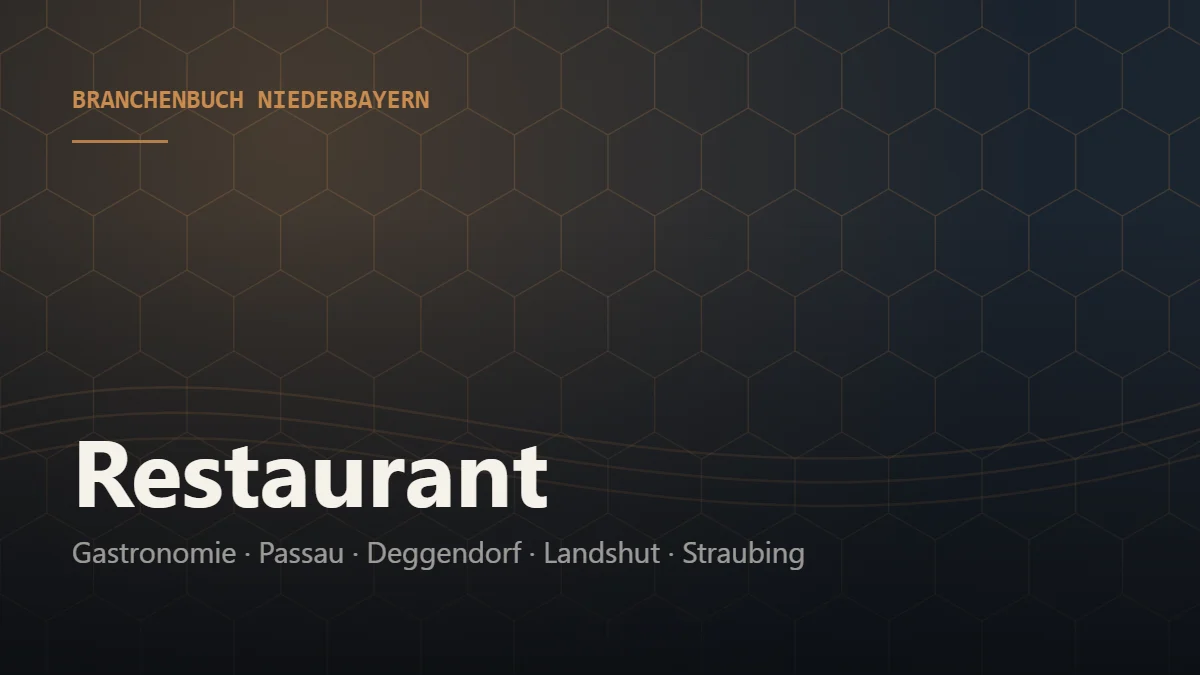 Restaurant Niederbayern – Branchenbuch Niederbayern von BavariaConnect: Restaurant in Passau, Deggendorf, Landshut, Straubing und Umgebung finden