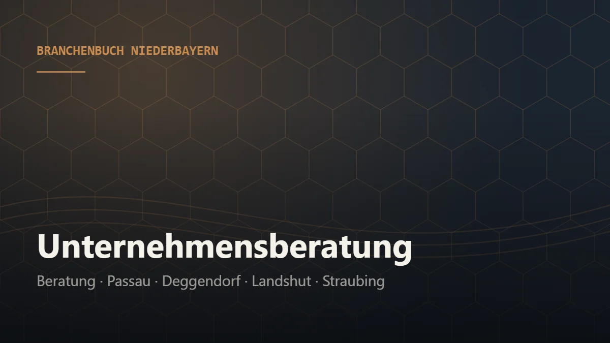 Unternehmensberatung Niederbayern – Branchenbuch Niederbayern von BavariaConnect: Unternehmensberatung in Passau, Deggendorf, Landshut, Straubing und Umgebung finden