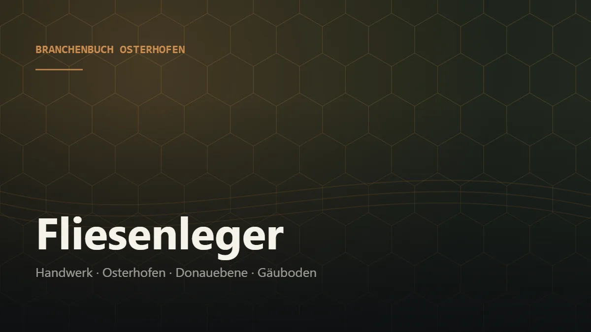 Fliesenleger Osterhofen – Branchenbuch Osterhofen von BavariaConnect: Fliesenleger in Osterhofen und Umgebung finden