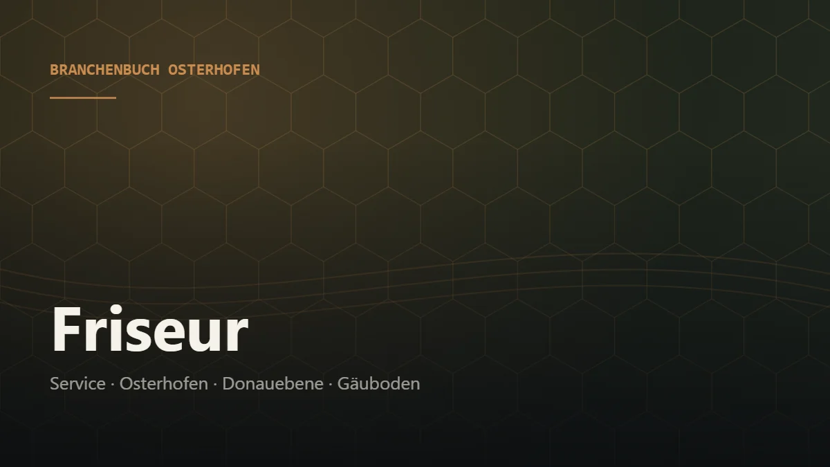 Friseur Osterhofen – Branchenbuch Osterhofen von BavariaConnect: Friseur in Osterhofen und Umgebung finden