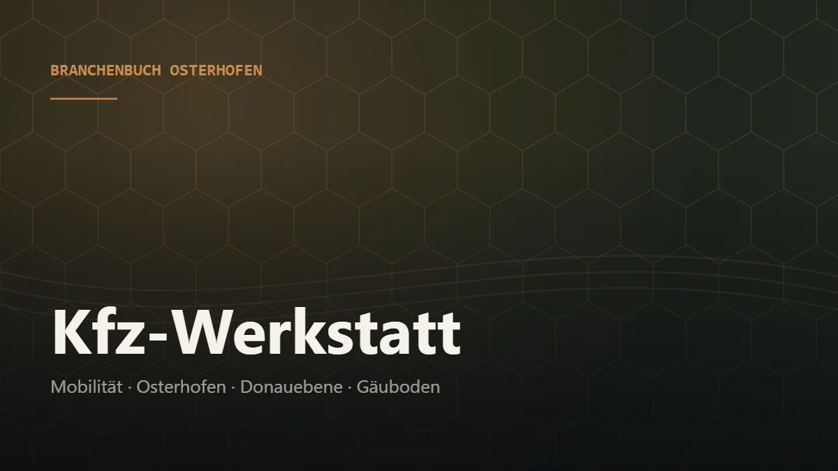 Kfz-Werkstatt Osterhofen – Branchenbuch Osterhofen von BavariaConnect: Kfz-Werkstatt in Osterhofen und Umgebung finden