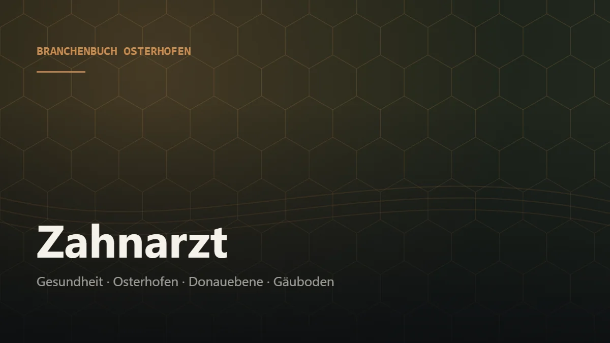 Zahnarzt Osterhofen – Branchenbuch Osterhofen von BavariaConnect: Zahnarzt in Osterhofen und Umgebung finden