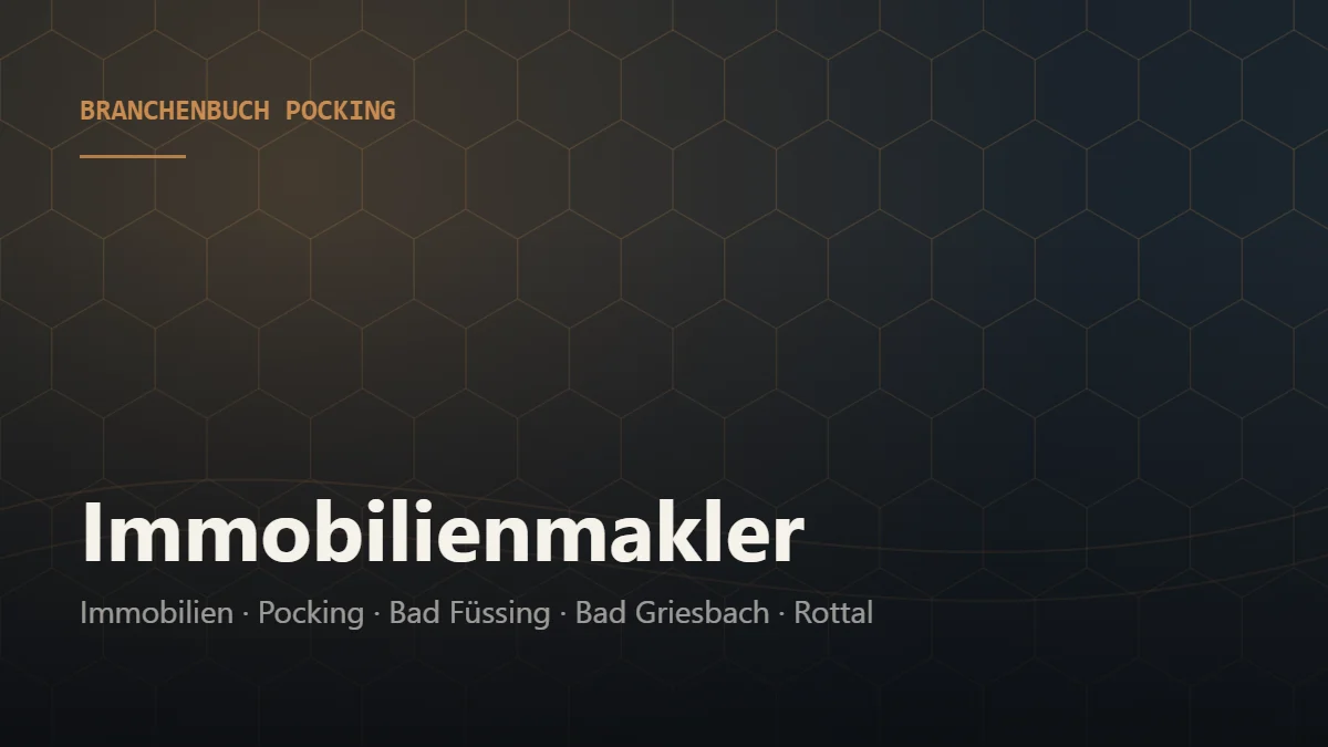 Immobilienmakler Pocking – Branchenbuch Pocking von BavariaConnect: Immobilienmakler in Pocking und Umgebung finden