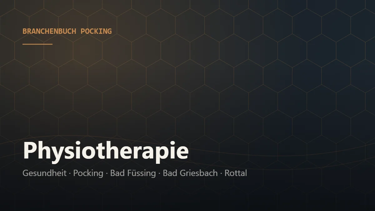 Physiotherapie Pocking – Branchenbuch Pocking von BavariaConnect: Physiotherapie in Pocking und Umgebung finden
