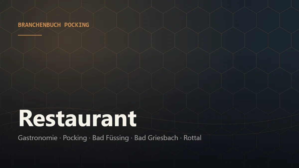 Restaurant Pocking – Branchenbuch Pocking von BavariaConnect: Restaurant in Pocking und Umgebung finden