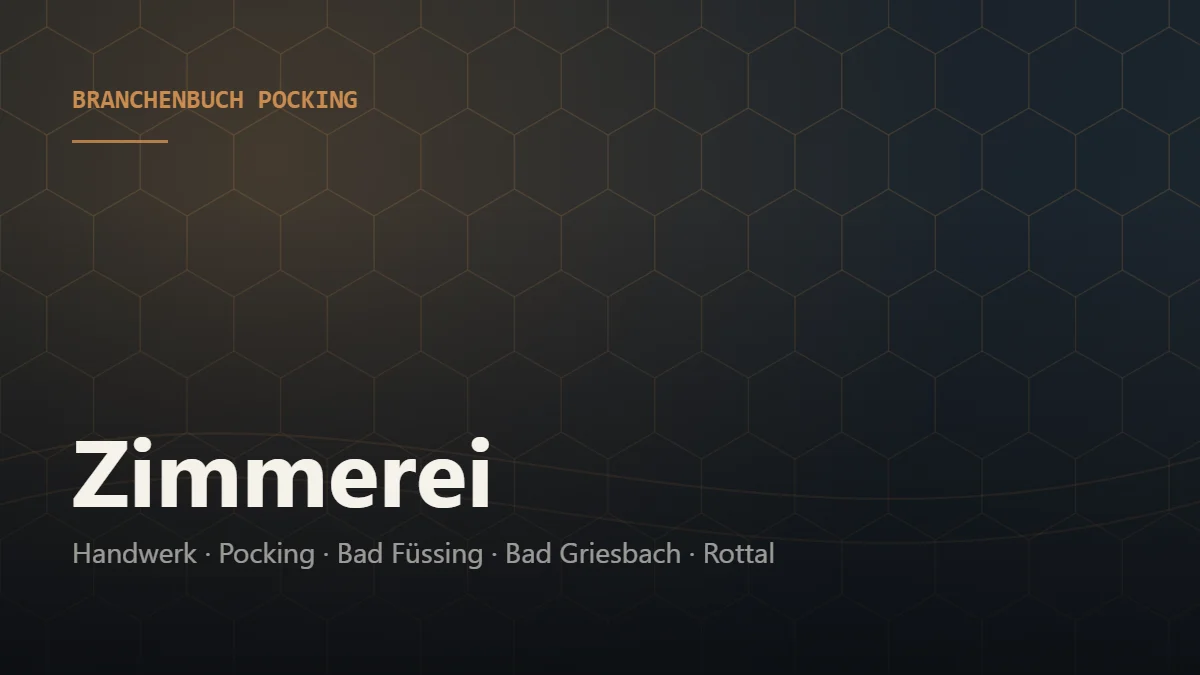 Zimmerei Pocking – Branchenbuch Pocking von BavariaConnect: Zimmerei in Pocking und Umgebung finden