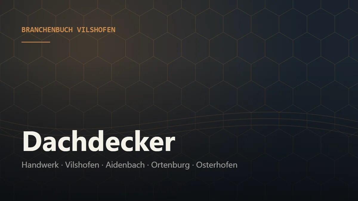 Dachdecker Vilshofen – Branchenbuch Vilshofen von BavariaConnect: Dachdecker in Vilshofen an der Donau und Umgebung finden