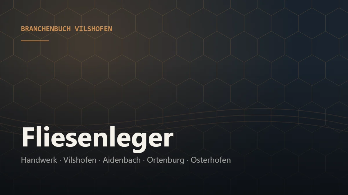 Fliesenleger Vilshofen – Branchenbuch Vilshofen von BavariaConnect: Fliesenleger in Vilshofen an der Donau und Umgebung finden