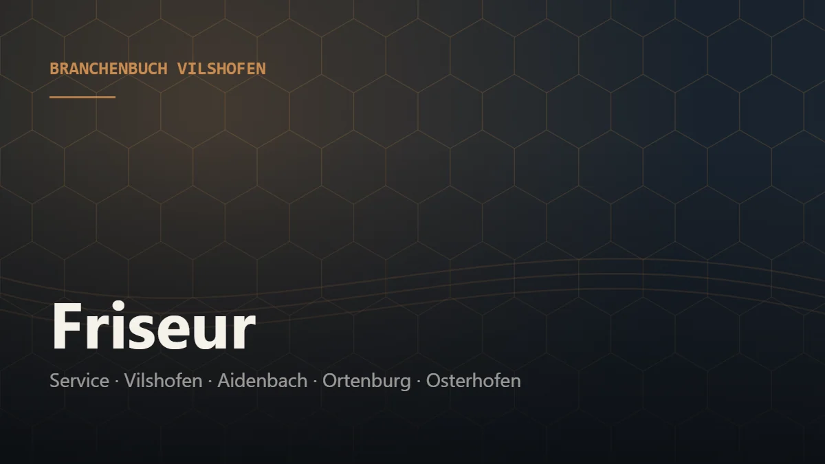 Friseur Vilshofen – Branchenbuch Vilshofen von BavariaConnect: Friseur in Vilshofen an der Donau und Umgebung finden