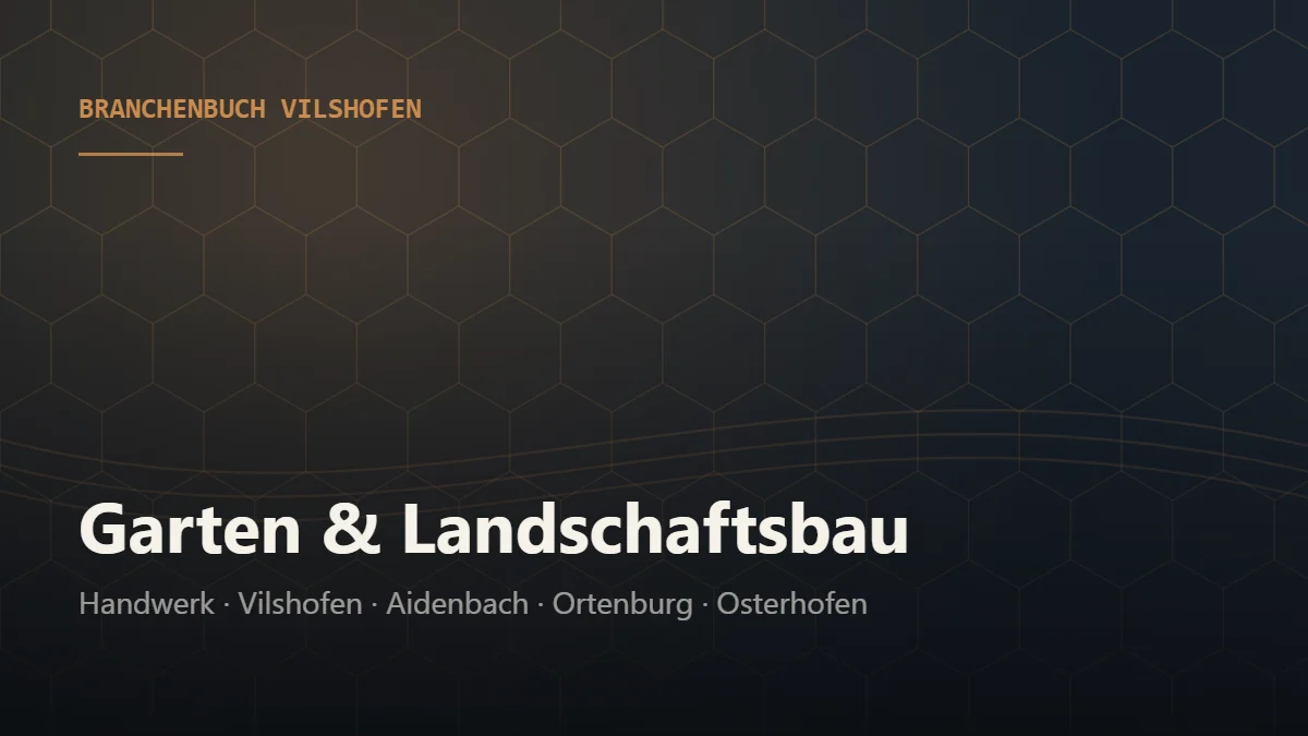 Garten & Landschaftsbau Vilshofen – Branchenbuch Vilshofen von BavariaConnect: Garten & Landschaftsbau in Vilshofen an der Donau und Umgebung finden