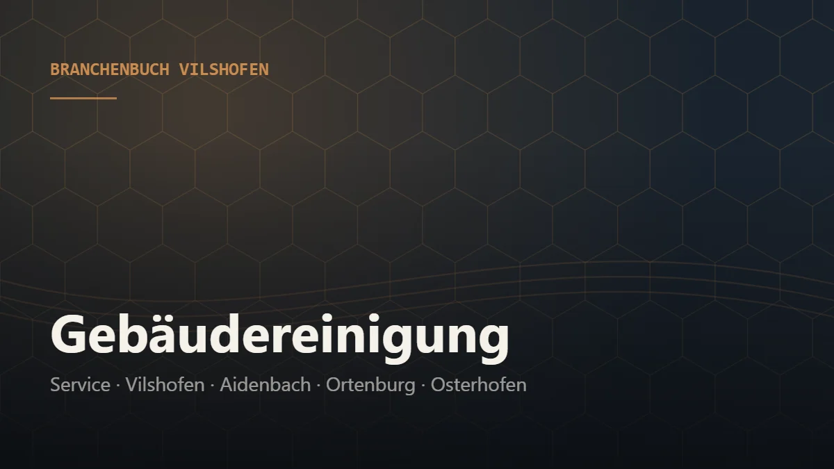 Gebäudereinigung Vilshofen – Branchenbuch Vilshofen von BavariaConnect: Gebäudereinigung in Vilshofen an der Donau und Umgebung finden