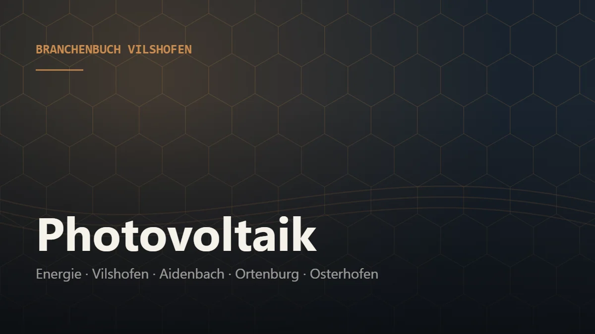 Photovoltaik Vilshofen – Branchenbuch Vilshofen von BavariaConnect: Photovoltaik in Vilshofen an der Donau und Umgebung finden