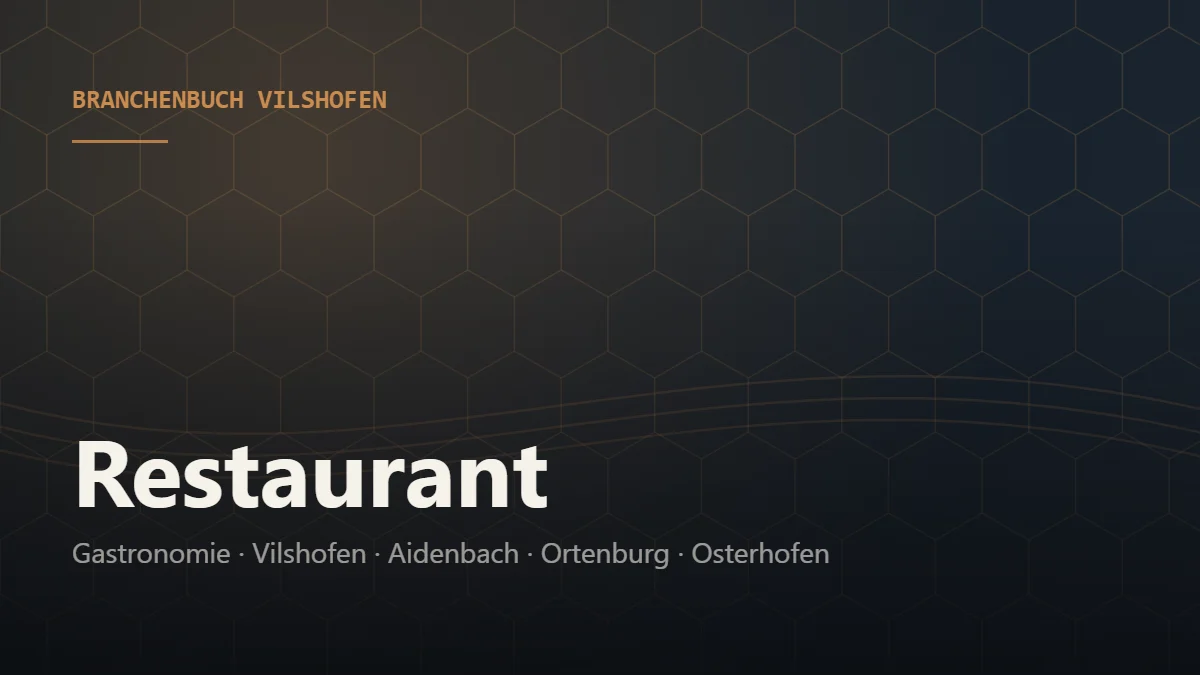 Restaurant Vilshofen – Branchenbuch Vilshofen von BavariaConnect: Restaurant in Vilshofen an der Donau und Umgebung finden