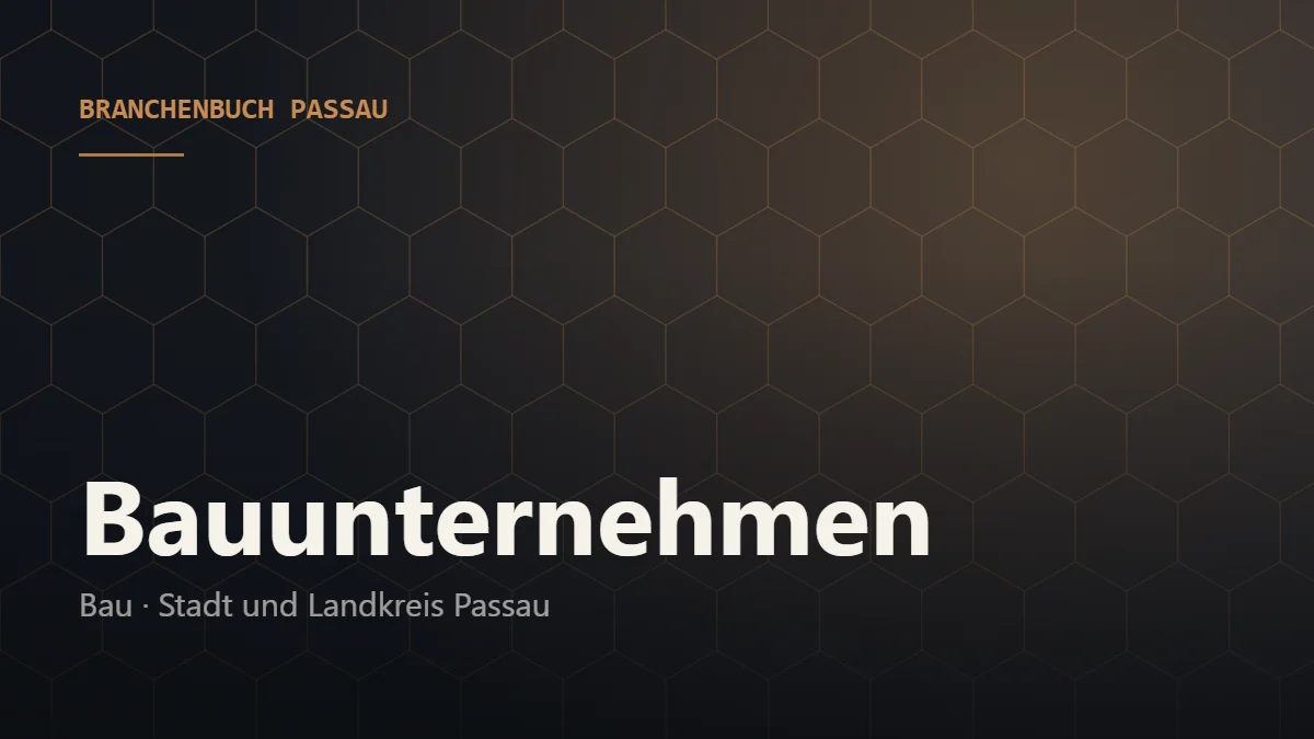 Bauunternehmen Passau – Branchenbuch Passau von BavariaConnect: Bauunternehmen in Stadt und Landkreis Passau finden