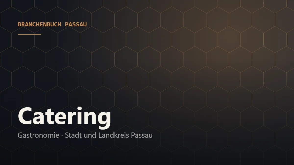 Catering Passau – Branchenbuch Passau von BavariaConnect: Catering in Stadt und Landkreis Passau finden