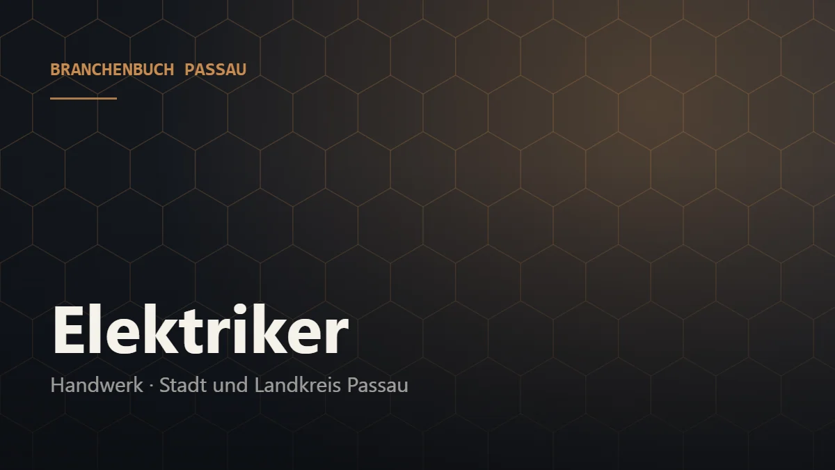 Elektriker Passau – Branchenbuch Passau von BavariaConnect: Elektriker in Stadt und Landkreis Passau finden