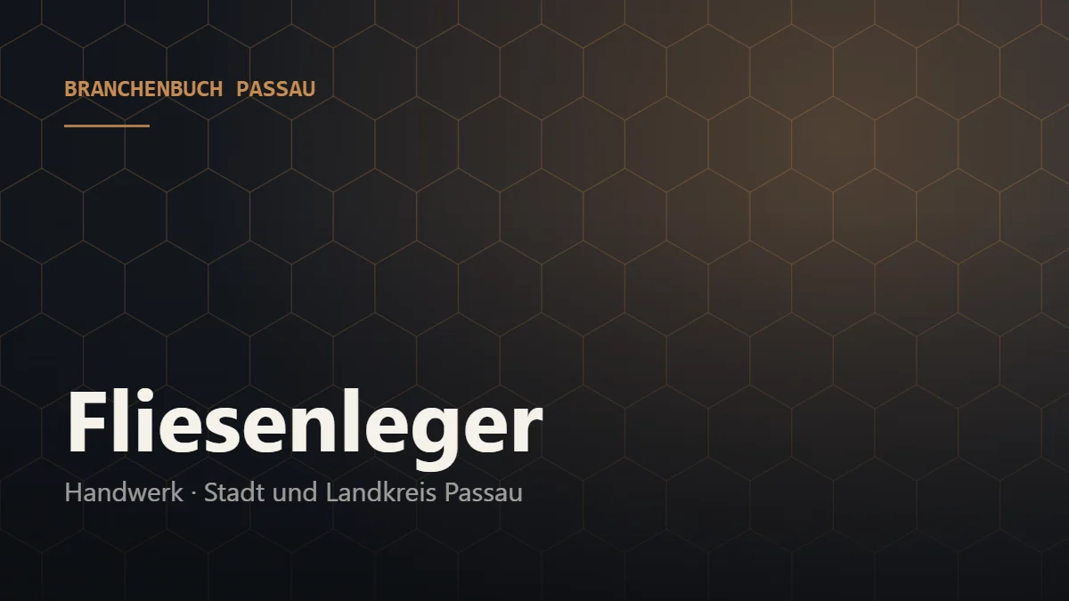 Fliesenleger Passau – Branchenbuch Passau von BavariaConnect: Fliesenleger in Stadt und Landkreis Passau finden