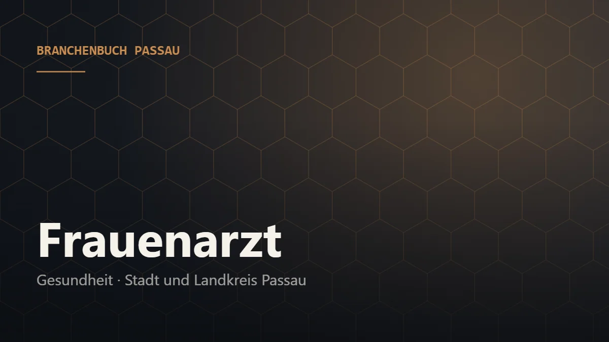 Frauenarzt Passau – Branchenbuch Passau von BavariaConnect: Frauenarzt in Stadt und Landkreis Passau finden