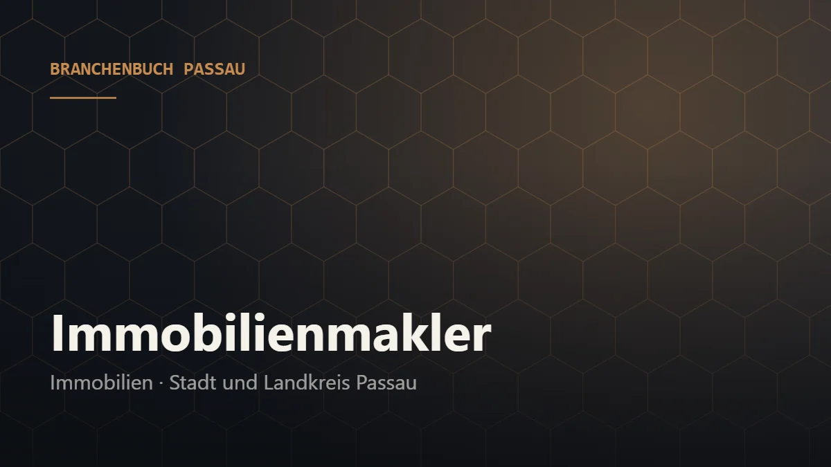 Immobilienmakler Passau – Branchenbuch Passau von BavariaConnect: Immobilienmakler in Stadt und Landkreis Passau finden