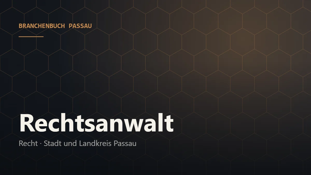 Rechtsanwalt Passau – Branchenbuch Passau von BavariaConnect: Rechtsanwalt in Stadt und Landkreis Passau finden