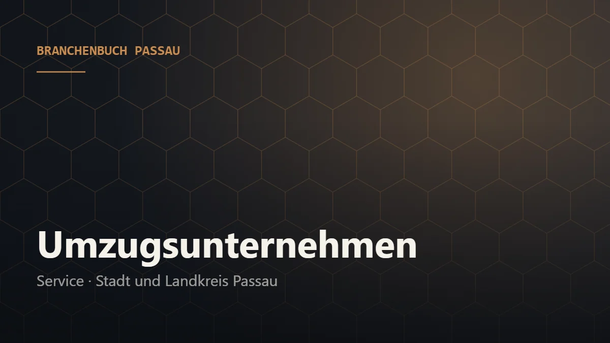 Umzugsunternehmen Passau – Branchenbuch Passau von BavariaConnect: Umzugsunternehmen in Stadt und Landkreis Passau finden