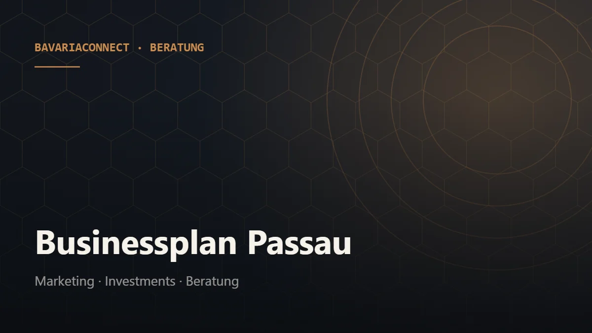 Businessplan erstellen Passau – Aufbau von Textteil, Planzahlen und Liquiditätsplanung