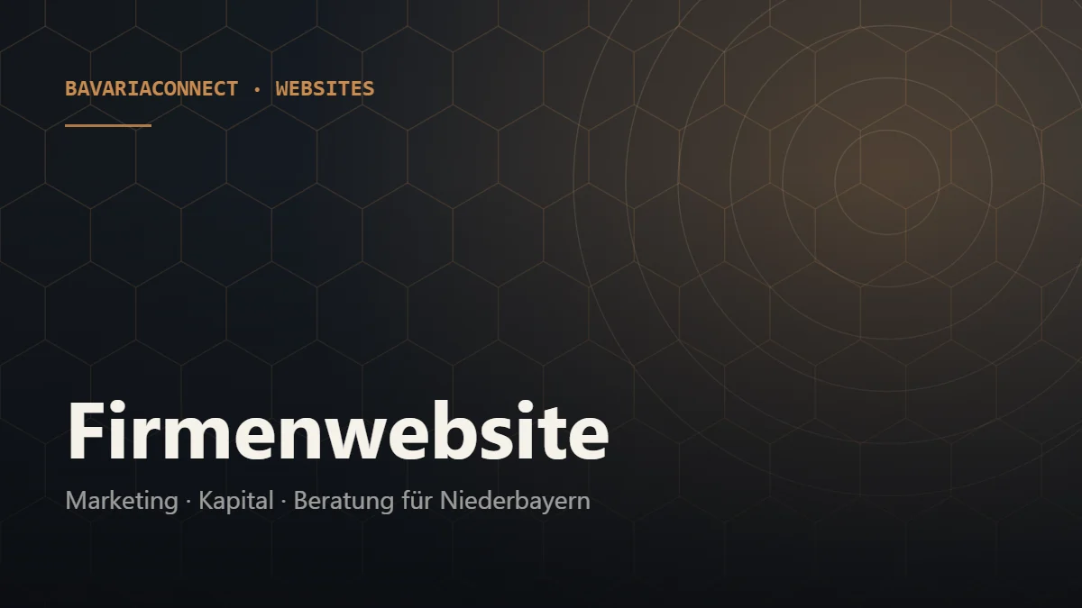 Firmenwebsite erstellen lassen – Ablauf, Struktur und Preise bei BavariaConnect in Niederbayern
