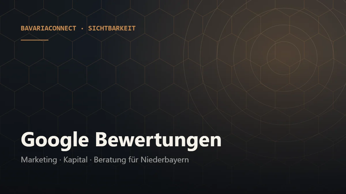 Google Bewertungen bekommen Passau – BavariaConnect richtet Bewertungsmanagement für regionale Betriebe ein