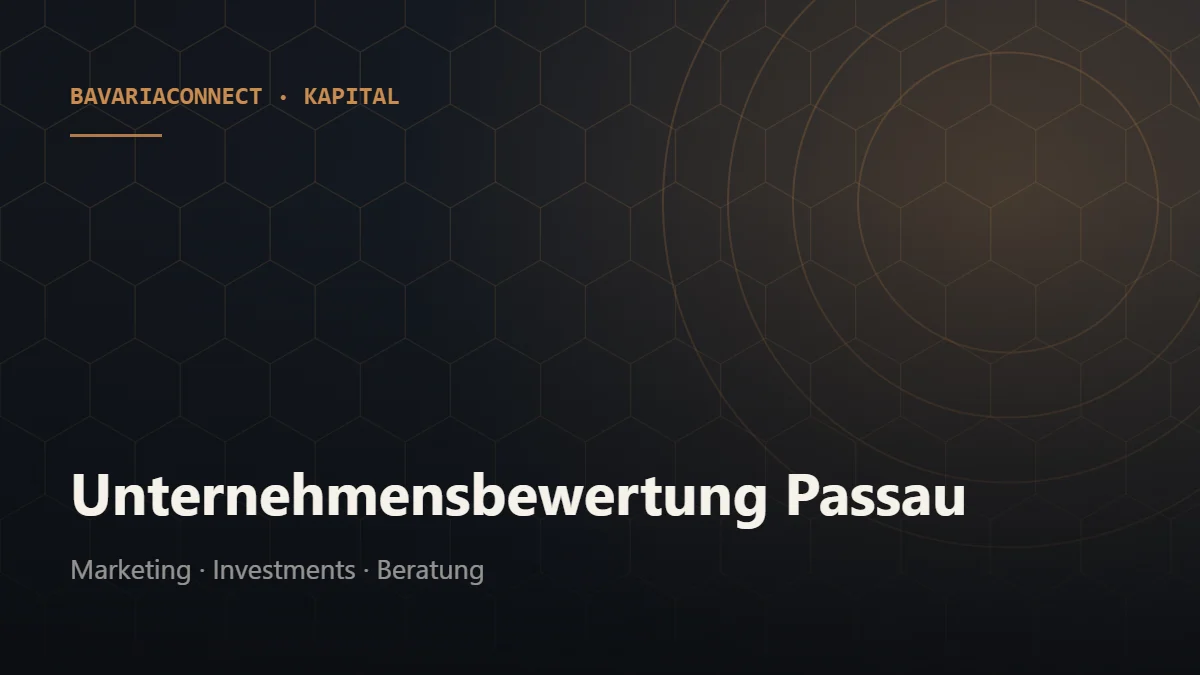 Unternehmensbewertung Passau – Verfahren, Werttreiber und Bandbreiten für kleine und mittlere Betriebe
